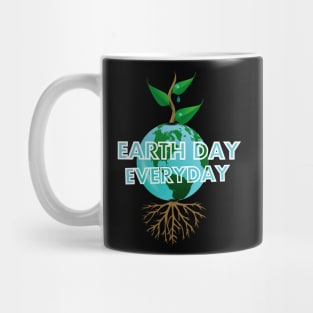 Earth day everyday Mug